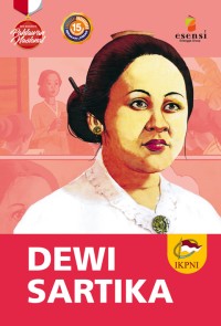 Seri biografis pahlawan nasional : Dewi Sartika