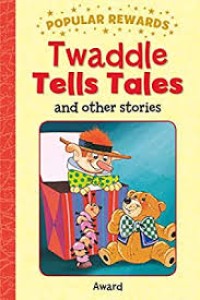 Twaddle tells tales